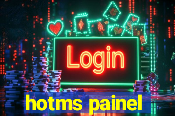 hotms painel